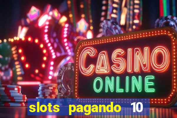 slots pagando 10 no cadastro facebook